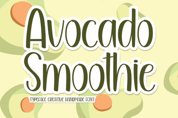 Avocado Smoothie Font: A Refreshing Script Typeface for Playful Branding